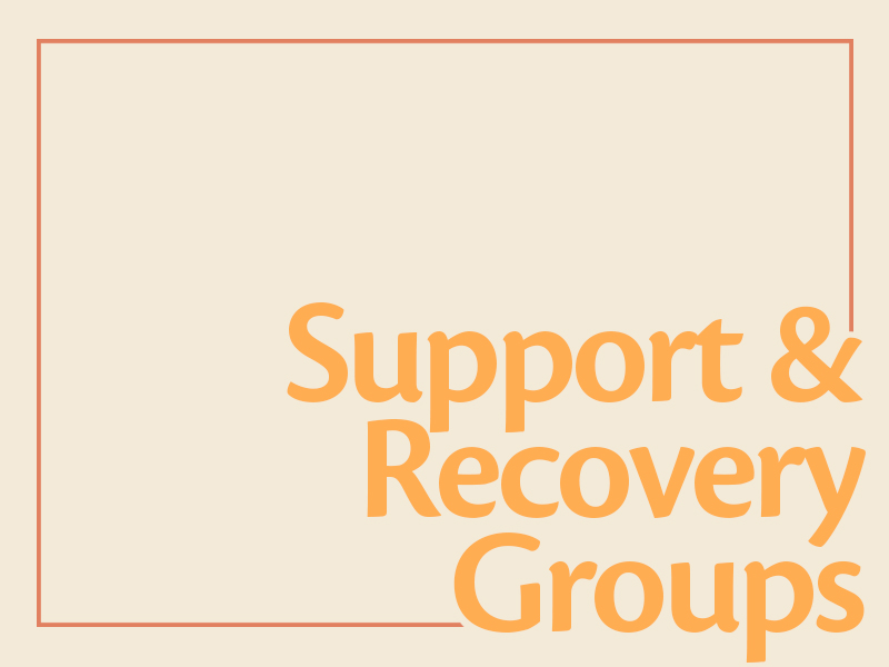 Support and Recovery Groups